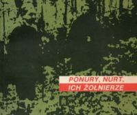 Ponury, Nurt, ich żołnierze