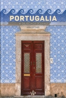 Portugalia. W objęciach oceanu