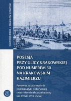 Posesja przy ulicy Krakowskiej pod numerem 30 na Krakowskim Kazimierzu