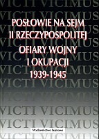 Posłowie na Sejm II Rzeczypospolitej, ofiary wojny i okupacji 1939-1945