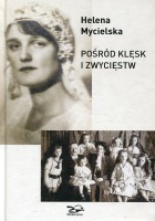 Pośród klęsk i zwycięstw 1906-2006