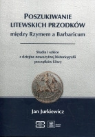 Poszukiwanie litewskich przodków między Rzymem a Barbaricum