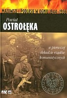 Powiat Ostrołęka w pierwszej dekadzie rządów komunistycznych