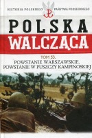 Powstanie Warszawskie Powstanie w Puszczy Kampinoskiej. Polska Walcząca Tom 53