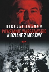 Powstanie Warszawskie widziane z Moskwy