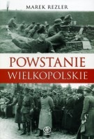 Powstanie Wielkopolskie 1918 - 1919