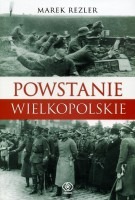 Powstanie Wielkopolskie 1918 - 1919