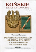 Powszechna Organizacja „Służba Polsce” w powiecie koneckim w latach 1948-1955