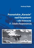 Poznańskie Karasie nad Karpatami - szkic historyczny 31. Eskadry Rozpoznawczej