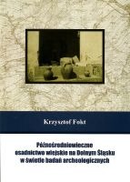 Późnośredniowieczne osadnictwo wiejskie na Dolnym Śląsku w świetle badań archeologicznych