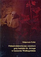 Późnośredniowieczny cmentarz przy kościele św. Jerzego w Gorzowie Wielkopolskim