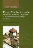 Praga, Wrocław i Kraków