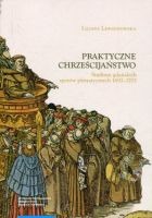 Praktyczne chrześcijaństwo. Studium gdańskich sporów pietystycznych 1692–1703