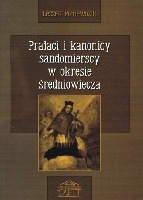 Prałaci i kanonicy sandomierscy w okresie średniowiecza