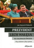 Prezydent Lech Wałęsa na salonach świata