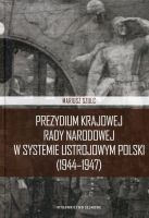 Prezydium Krajowej Rady Narodowej w systemie ustrojowym Polski (1944-1947)