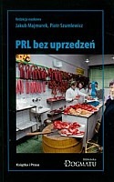 PRL bez uprzedzeń