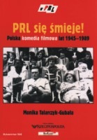 PRL się śmieje! Polska komedia filmowa lat 1945-1989