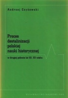 Proces destalinizacji polskiej nauki historycznej w drugiej połowie lat 50. XX wieku