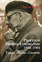 Profesor Henryk Łowmiański 1898-1984. 