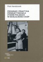 Program i praktyka produktywizacji Żydów polskich w działalności CKŻP