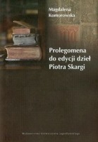 Prolegomena do edycji dzieł Piotra Skargi