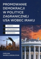 Promowanie demokracji w polityce zagranicznej USA wobec Iraku