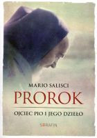 Prorok Ojciec Pio i jego dzieło