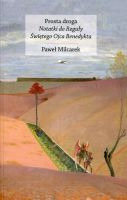 Prosta droga. Notatki do Reguły Świętego Ojca Benedykta