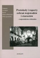 Protokoły i raporty zebrań wojewodów i starostów - województwo wileńskie