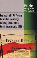 Protokoły z VI i VII Plenum Komitetu Centralnego Polskiej Zjednoczonej Partii Robotniczej z 1956 r.