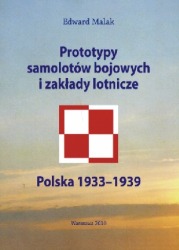 Prototypy samolotów bojowych i zakłady lotnicze. Polska 1933-1939