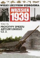 Prototypy sprzętu artyleryjskiego cz.2 Artyleria ciężka i najcięższa