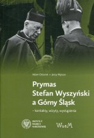 Prymas Stefan Wyszyński a Górny Śląsk