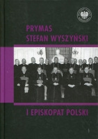 Prymas Stefan Wyszyński i Episkopat Polski