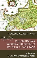 Przebudowa wojska pruskiego w latach 1655-1660