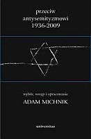 Przeciw antysemityzmowi 1936-2009; t. 1-3