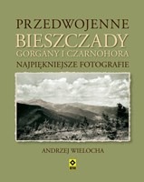 Przedwojenne Bieszczady, Gorgany i Czarnohora