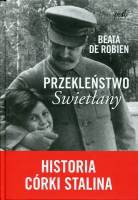 Przekleństwo Swietłany. Historia córki Stalina