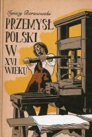 Przemysł polski w XVI wieku