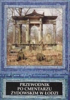 Przewodnik po cmentarzu żydowskim w Łodzi