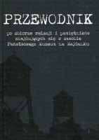 Przewodnik po zbiorze relacji i pamiętników znajdujących się w zasobie Państwowego Muzeum na Majdanku