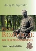 Przez Roztocze do niepodległości