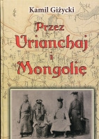 Przez Urianchaj i Mongolię