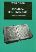 Psałterz Biblii Syryjskiej. U źródeł liturgii wschodnich