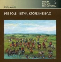 Psie Pole - bitwa, której nie było