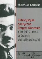 Publicystyka polityczna Dmytra Doncowa z lat 1910-1944 w świetle politolingwistyki