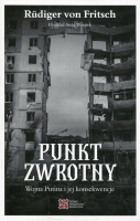 Punkt zwrotny. Wojna Putina i jej konsekwencje