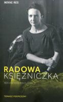 Radowa księżniczka. Historia Ireny Joliot-Curie