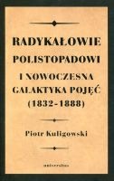 Radykałowie polistopadowi i nowoczesna galaktyka pojęć (1832-1888)